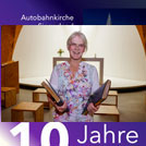 10 Jahre Autobahnkirche Siegerland, Fotoimpressionen